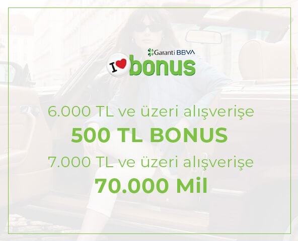 GARANTİ BONUS | 500 TL BONUS & 70.000 MİL