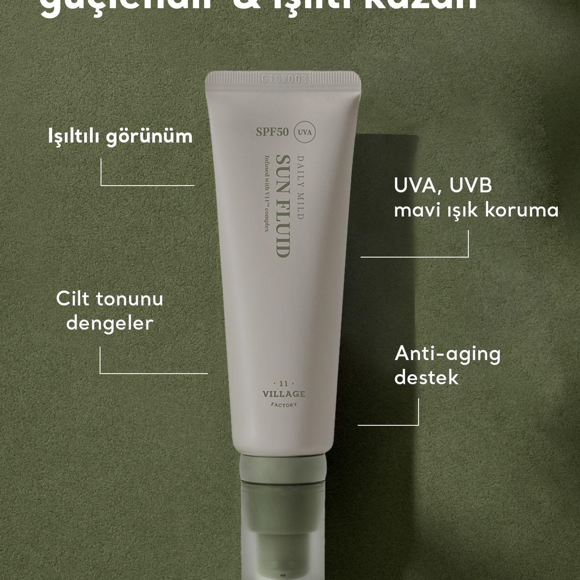 Village 11 Factory Daily Mild Sun Fluid SPF50+ PA++++ 50ml - Hafif Dokulu Günlük UV & Mavi Işık Yüksek Korumalı Vegan Adenozin Güneş Kremi